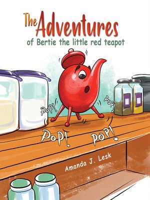 cover image of The Adventures of Bertie the Little Red Teapot